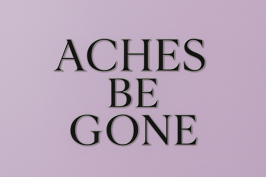 Aches Be Gone